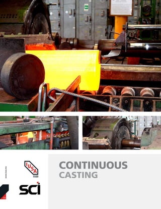 11
www.iusa.mx
CONTINUOUS
CASTING
 