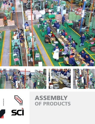 21
www.iusa.mx
ASSEMBLY
OF PRODUCTS
 