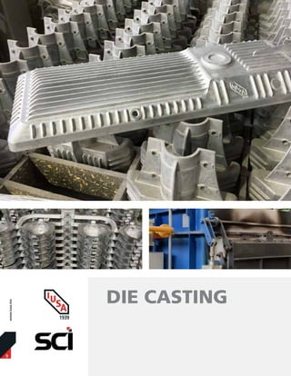 9
www.iusa.mx
DIE CASTING
 