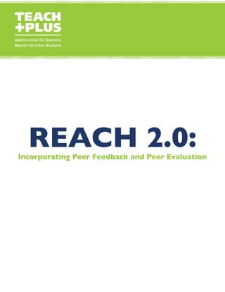 REACH 2.0:Incorporating Peer Feedback and Peer Evaluation
 