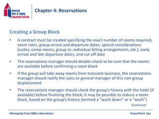 Chapter 4: Reservations 
• A contract must be created specifying the exact number of rooms required, 
room rates, group ar...