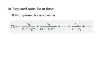 ＊ Repeated roots for m times
If the expansion is carried out as
 