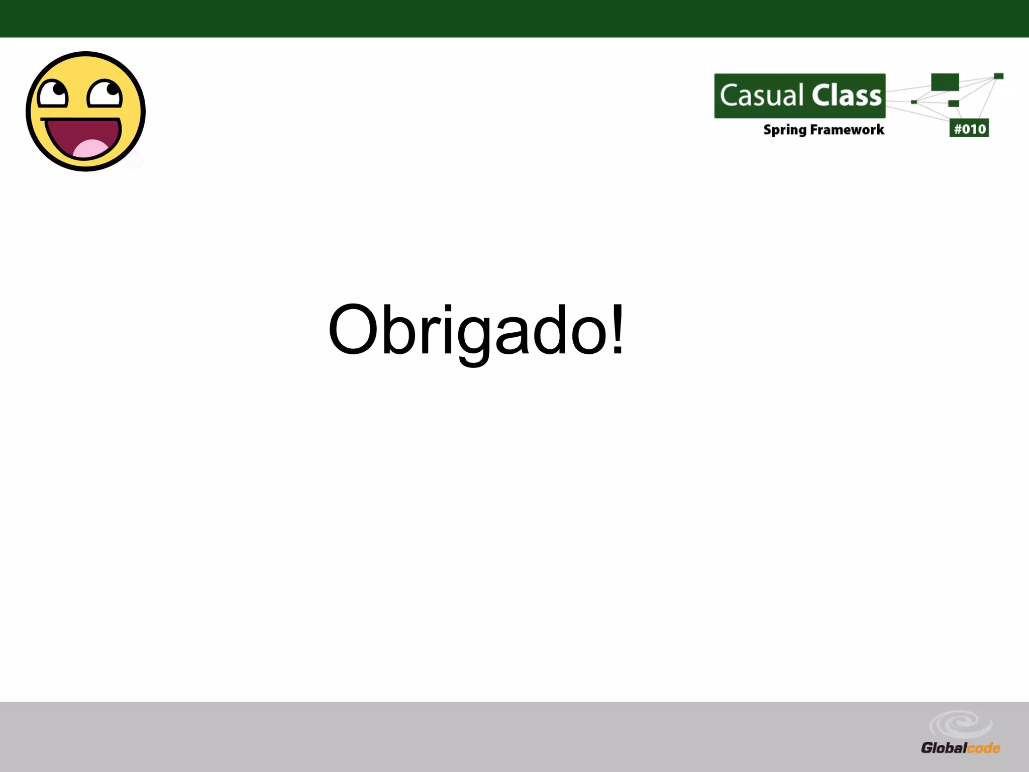 Obrigado! Globalcode – Open4education 