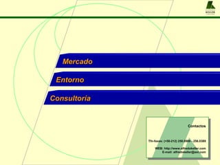 Contactos
Tfn-faxes: (+58-212) 258.0989 - 256.0389
WEB: http://www.alfredokeller.com
E-mail: alfredokeller@aol.com
A L F R E D O
KELLER
y A S O C I A D O S
Mercado
Entorno
Consultoría
 