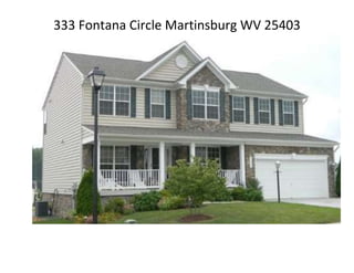 333 Fontana Circle Martinsburg WV 25403 
 