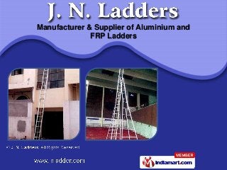 Manufacturer & Supplier of Aluminium and
              FRP Ladders
 