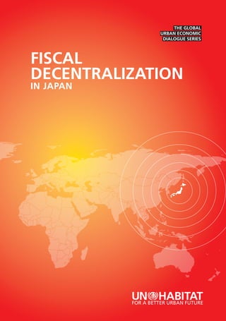 FISCAL
DECENTRALIZATION
IN JAPAN
 
