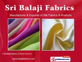 Manufacturer & Exporter of Silk Fabrics & Products 