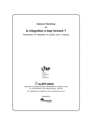 Is integration a leap forward ? Implications of integration on quality care in leprosy 	 Is integration a leap forward ? Implications of integration on quality care in leprosy
