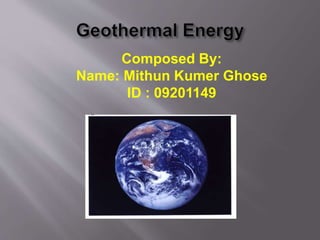 Composed By:
Name: Mithun Kumer Ghose
ID : 09201149
 
