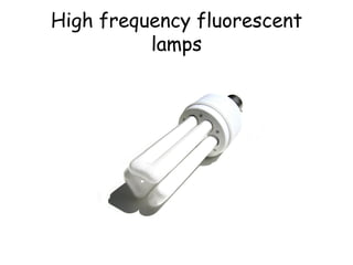 High frequency fluorescent lamps 