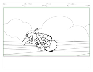 Scene
256
Duration
07:00
Panel
4
Duration
01:00
 