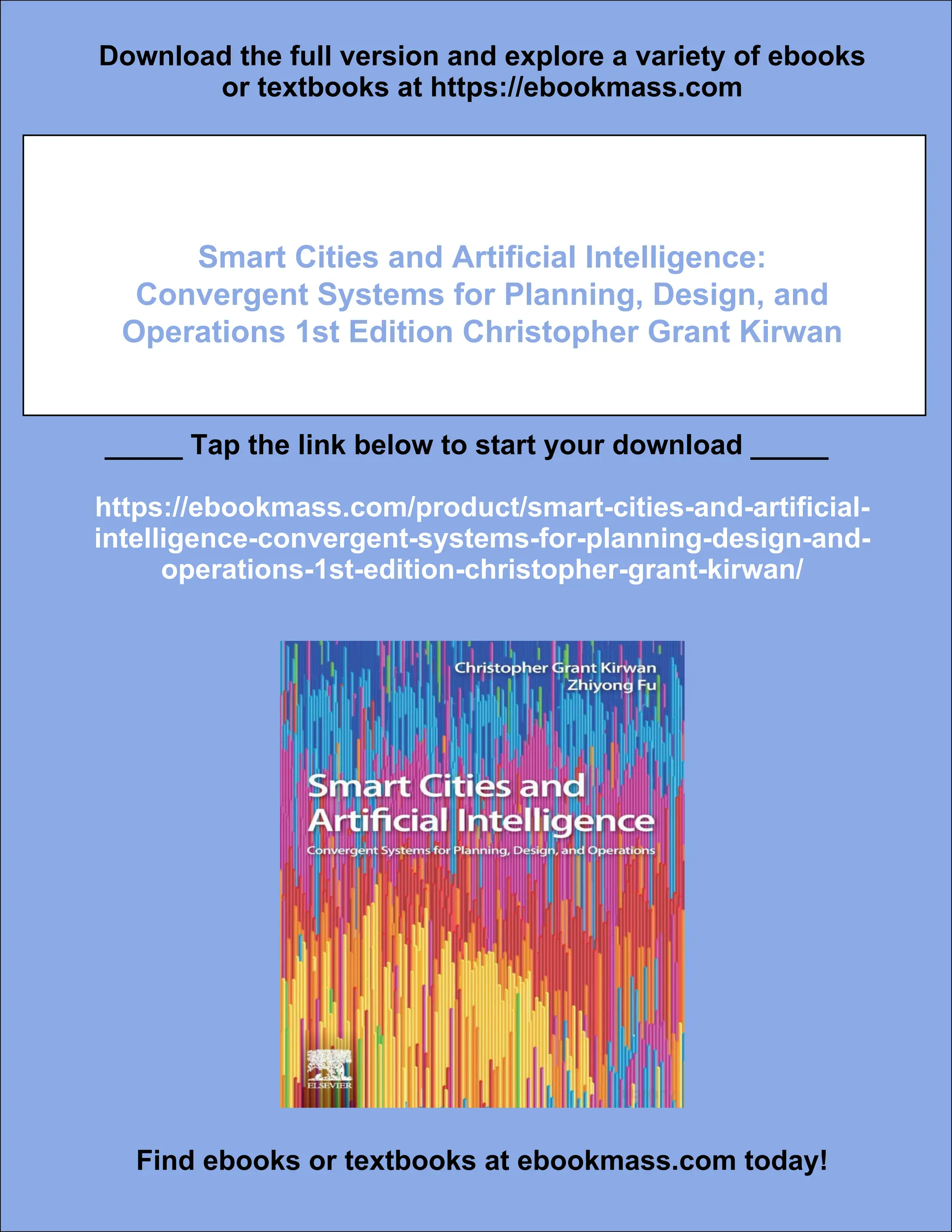 Download the full version and explore a variety of ebooks
or textbooks at https://ebookmass.com
Smart Cities and Artificial Intelligence:
Convergent Systems for Planning, Design, and
Operations 1st Edition Christopher Grant Kirwan
_____ Tap the link below to start your download _____
https://ebookmass.com/product/smart-cities-and-artificial-
intelligence-convergent-systems-for-planning-design-and-
operations-1st-edition-christopher-grant-kirwan/
Find ebooks or textbooks at ebookmass.com today!
 