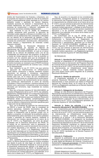 33
NORMAS LEGALES
Jueves 1 de diciembre de 2022
El Peruano /
ámbito del Viceministerio de Vivienda y Urbanismo, con
el propósito de mejorar la calidad de vida de la población
pobre y extremadamente pobre asentada en los centros
poblados rurales o asentada de manera dispersa,
mediante acciones de dotación o mejoramiento de la
unidad habitacional; así como, promover y desarrollar
acciones de construcción y refacción, ampliación y/o
terminación de dichas unidades habitacionales;
Que, mediante la Ley N° 30290, se establecen
medidas necesarias para promover la ejecución de
viviendas rurales seguras e idóneas en el ámbito rural, en
beneficio de las poblaciones más vulnerables o afectadas
por los efectos de la temporada de heladas y friaje;
acciones que son ejecutadas por el PNVR, desarrollando
acciones de construcción, reconstrucción, reforzamiento,
confort térmico y mejoramiento de viviendas rurales
seguras e idóneas;
Que, mediante la Resolución Ministerial N°
168-2015-VIVIENDA se aprueba el Manual de
Operaciones del PNVR, modificado por la Resolución
Ministerial N° 306-2020-VIVIENDA, el cual en el tercer
párrafo de su artículo 28 establece como una de las
modalidades de intervención del programa, la ejecución
a través de núcleo ejecutor para lo cual se suscribe un
convenio con los usuarios para que se encarguen de
la ejecución de la intervención del mejoramiento de las
viviendasrurales,enelmarcodelanormacorrespondiente.
Durante el proceso es necesario que el PNVR monitoree
la ejecución del mejoramiento de vivienda rural, a través
de su representante;
Que, mediante la Ley N° 31015, Ley que autoriza
la ejecución de intervenciones en infraestructura
social básica, productiva y natural, mediante núcleos
ejecutores, se autoriza a ministerios, organismos
públicos ejecutores, gobiernos regionales y gobiernos
locales para que, en el marco de sus competencias,
ejecuten intervenciones en infraestructura social básica,
productiva y natural o de mantenimiento de las mismas,
que contribuyan efectivamente al cierre de brechas
orientadas a reducir la pobreza y extrema pobreza en el
ámbito rural y periurbano, incluyendo a las comunidades
afectadas por terrorismo, bajo modalidad de núcleos
ejecutores;
Que, por el Decreto Supremo N° 004-2022-MIDIS, se
aprueba el Reglamento de la Ley N° 31015, (en adelante,
Reglamento) estableciéndose en la Segunda Disposición
Complementaria Final del mencionado Reglamento,
facultades a los Ministerios para que mediante Resolución
Ministerial dicten las medidas complementarias que
resulten necesarias en el marco de la Ley y el Reglamento,
y que se refieran a disposiciones técnicas operativas para
la ejecución de las intervenciones;
Que, con la finalidad de optimizar las intervenciones
del MVCS a través del PNVR, bajo la modalidad de
núcleos ejecutores, mediante documentos de vistos,
el mencionado Programa sustenta la necesidad de
aprobar un lineamiento que le permita cumplir con su
objetivo y propósito, en bienestar de la población pobre y
extremadamente pobre asentada en los centros poblados
rurales o asentada de manera dispersa, mediante la
intervención con núcleos ejecutores en el marco de la
Ley N° 31015 y su Reglamento; así como de otorgar
facultades al/a la Director/a Ejecutivo/a del PNVR, en
el ámbito de su intervención, para la aprobación de
expedientes ejecutivos y para la suscripción de convenios
con núcleos ejecutores y sus adendas, en el marco de
la citada Ley N° 31015 y su Reglamento; propuesta
que ha sido elaborada por el mencionado Programa, en
coordinación con la Oficina General de Administración y la
Oficina General de Estadística e Informática; y, que cuenta
con la conformidad de la Oficina General de Planeamiento
y Presupuesto;
Que, mediante el Informe N° 755-2022/VIVIENDA-
OGAJ, la Oficina General de Asesoría Jurídica considera
que desde el punto de vista legal, es viable la emisión
de la Resolución Ministerial mediante la cual se aprueba
el lineamiento anteriormente referido y se delega en el/
la Director/a Ejecutivo/a del PNVR, la facultad para la
aprobación de expedientes ejecutivos y para la suscripción
de convenios con núcleos ejecutores y sus adendas, en el
marco de la citada Ley N° 31015 y su Reglamento;
Que, de acuerdo a lo expuesto en los considerandos
precedentes, corresponde aprobar el “Lineamiento para
la intervención del Programa Nacional de Vivienda Rural
en mejoramiento de vivienda social, en el marco de la Ley
N° 31015, Ley que autoriza la ejecución de intervenciones
en infraestructura social básica, productiva y natural,
mediante núcleos ejecutores”; y delegar en el/la Director/a
Ejecutivo/a del PNVR la facultad de aprobar expedientes
ejecutivos y la de suscribir convenios con núcleos
ejecutores y sus adendas, en el marco de la citada Ley N°
31015 y su Reglamento;
De conformidad con la Ley N° 30156, Ley de
Organización y Funciones del Ministerio de Vivienda,
Construcción y Saneamiento; el Reglamento de
Organización y Funciones del Ministerio de Vivienda,
Construcción y Saneamiento, aprobado por el Decreto
Supremo N° 010-2014-VIVIENDA, modificado por el
Decreto Supremo N° 006-2015-VIVIENDA; la Ley N°
31015, Ley que autoriza la ejecución de intervenciones
en infraestructura social básica, productiva y natural,
mediante núcleos ejecutores, y su Reglamento aprobado
mediante el Decreto Supremo N° 004-2022-MIDIS;
SE RESUELVE:
Artículo 1.- Aprobación del Lineamiento
Aprobar el Lineamiento N° 001-2022-VIVIENDA-DM,
“Lineamiento para la intervención del Programa Nacional
de Vivienda Rural en mejoramiento de vivienda social, en
el marco de la Ley N° 31015, Ley que autoriza la ejecución
de intervenciones en infraestructura social básica,
productiva y natural, mediante núcleos ejecutores”,
que como Anexo forma parte integrante de la presente
Resolución Ministerial.
Artículo 2.- Ámbito de aplicación
El Lineamiento aprobado en el artículo 1 de la
presente Resolución Ministerial es aplicable para las
intervenciones a nivel nacional que realiza el Programa
Nacional de Vivienda Rural, en el marco de la Ley N°
31015 y su Reglamento aprobado por el Decreto Supremo
N° 004-2022-MIDIS.
Artículo 3.- Delegación de facultades
Delegar en el/la Director/a Ejecutivo/a del Programa
NacionaldeViviendaRural,enelámbitodesuintervención,
la facultad de aprobar expedientes ejecutivos y de suscribir
convenios con núcleos ejecutores y sus adendas, para la
implementación y ejecución de sus intervenciones, en el
marco de la Ley N° 31015, su Reglamento aprobado por
el Decreto Supremo N° 004-2022-MIDIS.
Artículo 4.- Sobre los artículos 1 y 4 de la
Resolución Ministerial N° 306-2020-VIVIENDA
Los “Lineamientos para la intervención del Programa
Nacional de Vivienda Rural en soluciones de vivienda, en
el marco de la Ley N° 31015, Ley que autoriza la ejecución
de intervenciones en infraestructura social básica,
productiva y natural, mediante núcleos ejecutores”,
aprobados en el artículo 1 de la Resolución Ministerial
N° 306-2020-VIVIENDA, y la delegación de facultades
al/a la Director/a Ejecutivo/a del Programa Nacional de
Vivienda Rural dispuesta en el artículo 4 de la mencionada
Resolución Ministerial, mantienen su vigencia hasta la
culminación y liquidación final de las intervenciones que
ejecuta dicho Programa, en concordancia con la Primera
Disposición Complementaria Final del Reglamento de
la Ley N° 31015, aprobado por el Decreto Supremo N°
004-2022-MIDIS.
Artículo 5.- Publicación
Disponer la publicación de la presente Resolución
Ministerial y del Lineamiento aprobado en el artículo 1, en
la sede digital del Ministerio de Vivienda, Construcción y
Saneamiento (www.gob.pe/vivienda), el mismo día de su
publicación en el diario oficial El Peruano.
Regístrese, comuníquese y publíquese.
CÉSAR PANIAGUA CHACÓN
Ministro de Vivienda, Construcción y Saneamiento
 