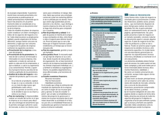 8 9
q Anexos.
FORMA DE PRESENTACIÓN
Como hemos visto, el plan de negocio va
orientado para su presentación a entida-
des financieras, posibles socios, provee-
dores... que normalmente disponen de
poco tiempo para realizar una lectura
detallada. Por ello, la parte principal
debe ser relativamente breve, de unas 30
páginas, aproximadamente. Así, para
poder presentar el plan de negocio en
un tamaño razonable, conviene redactar
en documentos aparte o anexos algunos
aspectos. El plan de negocio ha de des-
cribir los productos y cómo se van a
fabricar. Puede ser práctico pasar la gran
mayoría de los detalles técnicos a otro
documento específico. En el plan basta
con una descripción general para no
expertos; las especificaciones técnicas
concretas y detalladas se reseñarán en el
otro documento.
Los elementos detallados deben formar
parte de anexos, los cuales suelen ser bas-
tante complejos y sólo serán leídos por el
lector interesado (datos técnicos, docu-
mentos financieros, viabilidad...).
No existe un modelo universal de pre-
sentación, aunque todos siguen ciertas
reglas comunes:
a) Debe tener un dossier principal breve,
con un resumen corto sobre las conclu-
siones del estudio de mercado, comenta-
rios a cerca de los documentos
financieros, presentación comprensible
de los datos técnicos, y anexos.
b) Un resumen obligatorio de una o dos
páginas donde se expone de forma deta-
llada y atractiva una síntesis de todos los
aspectos del proyecto. El objetivo es
enganchar al lector para animarle a prose-
guir su lectura y formarle una opinión
favorable. Debe considerarse como la
publicidad para vender la empresa.
1.4
do al propio emprendedor. Si posterior-
mente fuese necesario presentarlo a ter-
ceras personas se podría pensar en
utilizar presentaciones multimedia que lo
hacen más atractivo. En un primer
momento debe ser considerado en su
presentación como un documento inter-
no de la empresa.
Todos los modelos de planes de empresa
suelen establecer un orden cronológico o
índice de los aspectos del negocio a tra-
tar. Cada empresa posee su propia perso-
nalidad y puede organizarse de formas
diferentes, aunque existen una serie de
elementos y reglas que son comunes.
La mayoría de los planes de empresa
contienen las siguientes secciones:
q Presentación de la empresa o resu-
men del proyecto.
q Presentación de los promotores. Se
trata de dar a conocer al interesado o
interesados en crear la empresa. Una
explicación, a modo de currículo de
quién es cada uno de los empresarios, a
qué se dedican, o cuál es su experiencia
y sus conocimientos. Permite, a quien
lea el proyecto hacerse una idea de los
méritos y aptitudes de los promotores.
q Análisis de la idea del negocio o des-
cripción del producto, qué se va a ven-
der.
- Si se trata de un producto, explicar
lo que es: si ya es conocido, si no lo
es y se trata de algo nuevo, qué
posibilidades reales ofrece...
- Si se va a prestar un servicio, se tra-
ta de detallar lo que se va a hacer y
cómo se va a hacer.
q Plan de marketing. Es imprescindible
realizar un estudio del sector en el que
la empresa se va a mover para diluci-
dar una estrategia de lanzamiento que
le permita conseguir suficiente cuota
de mercado, es decir, los clientes nece-
sarios para rentabilizar el trabajo. Ade-
más, habrá que pensar una estrategia
comercial o plan de marketing diferen-
te de la utilizada por los demás. Tiene
que existir algo (publicidad, precios,
atención a los clientes...) que distinga a
nuestra empresa de otras del sector y
la haga más atractiva para comprado-
res o usuarios.
q Plan de producción y calidad. Es el
plan de puesta en marcha de la empre-
sa que acompaña a la idea, cómo llevar
a cabo el negocio para obtener benefi-
cio. Prevé los pasos que se van a dar
hasta que el negocio funcione a pleno
rendimiento y el tiempo que se necesi-
tará para ello.
q Plan de organización, gestión y recur-
sos humanos.
q Área jurídico fiscal. Es necesario expli-
car qué tipo de empresa se va a cons-
truir, desde el punto de vista jurídico y
de organización. Así, se hará mención al
carácter de la empresa (sociedad anóni-
ma, limitad, empresario individual, etc...)
y también se detallará su organigrama
interno, los posibles departamentos y
áreas diferenciadas, y las funciones de
cada una.
q Estudio económico financiero.
- Recursos necesarios.
- Plan de financiación.
- Viabilidad económica.
Es el estudio que refleja la estimación del
resultado de explotación de la empresa,
así como el origen de sus recursos (pro-
pios y ajenos). Se trata de estudiar “a
priori”: por un lado, la rentabilidad eco-
nómica del proyecto (si genera por sí
mismo los recursos necesarios que le per-
mitan desarrollar su actividad en el futu-
ro); por otro, la rentabilidad financiera (si
la plusvalía que genera la inversión com-
pensa el esfuerzo realizado).
El plan de negocio es un documento de tra-
bajo útil tanto para el interesado en el proce-
so de constitución como frente a terceros, de
cara a una posible financiación
CONTENIDO MÍNIMO
- Presentación de la empresa y resu-
men del proyecto.
- Presentación de los promotores.
- Análisis de la idea del negocio.
- Plan de marketing.
- Plan de producción y calidad.
- Plan de organización, gestión y recur-
sos humanos.
- Área jurídico fiscal.
- Estudio económico financiero.
- Recursos necesarios.
- Plan de financiación.
- Viabilidad económica.
- Anexos
UTILIDADES
- Permite detectar errores no aprecia-
dos en la idea inicial.
- Ayudará en la organización y plani-
ficación.
- Mostrará la viabilidad de nuestro
negocio.
- Servirá como tarjeta de presenta-
ción ante:
- Entidades financieras.
- Posibles socios.
- Instituciones que prestan ayudas y
subvenciones.
- Estimará las perspectivas de creci-
miento en un plazo determinado, de
forma que se logre corregir las des-
viaciones detectadas.
- Convencerá al futuro inversor (el
que nos proporciona la financiación
inicial necesaria).
plan de negocio
Aspectos preliminares
 