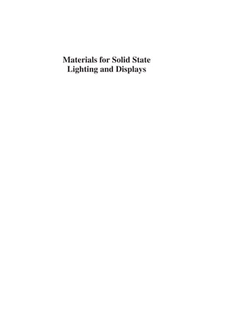 Materials for Solid State
Lighting and Displays
 