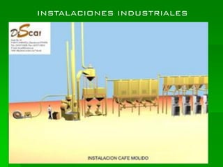 INSTALACIONES INDUSTRIALES
 