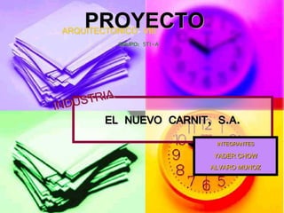PROYECTO
ARQUITECTONICO VIII
       GRUPO: 5T1-A




     EL NUEVO CARNIT, S.A.
                       INTEGRANTES
                      YADER CHOW
                      ALVARO MUNOZ
 