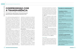 Sobre a ArezzoCo   Governança Corporativa



                    Compromisso com                                                                                      lheiro Pedro de Andrade Faria. O Comitê rea-
                                                                                                                         lizou reuniões semanais ao longo de 2011. As       Conselho de Administração

                    a transparência
                                                                                                                         decisões que envolvem o futuro da Compa-
                                                                                                                         nhia são tomadas juntamente com os direto-
                                                                                                                         res da empresa, das áreas de Finanças, Gente       Conselheiros efetivos
                                                                                                                          Gestão, Produção, Suprimentos e Estratégia       Anderson Birman - Presidente da Arezzo
                    Companhia aperfeiçoa mecanismos de                                                                   e Tecnologia da Informação. Uma vez aprova-        desde sua fundação, mais de 39 anos de

                    governança corporativa durante 2011                                                                  das, são levadas ao Conselho de Administra-        experiência na indústria
                                                                                                                         ção. (GRI 4.1)
                                                                                                                                                                            Alexandre Birman - Diretor operacional e
                                                                                                                         Acionistas e colaboradores também podem
                                                                                                                                                                            fundador da Schutz, 16 anos de experiência
                    Com a abertura de capital, a ArezzoCo ade-       Corporativa é a composição do Conselho de          opinar e enviar sugestões ao Comex, por meio
                                                                                                                                                                            na indústria
                    riu ao Novo Mercado da BMFBovespa, com-          Administração. É formado por oito membros,         do site de Relações com Investidores. As su-
                    prometendo-se a adotar uma série de me-           sendo dois independentes, eleitos para man-        gestões e questões são encaminhadas à Dire-        Pedro de Andrade Faria, sócio da Tarpon desde
                    didas que incluem práticas diferenciadas de       datos de dois anos. Reúne representantes atu-      toria e respondidas no prazo máximo de uma         2003, e membro dos Conselhos da Direcional
                    gestão, proteção aos acionistas minoritários      antes em empresas e institutos proeminentes        semana, além de fazerem parte de um relatório      Engenharia, Omega Energia Renovável, Cremer
                    e transparência. Desde 2007, quando a Tar-        da economia brasileira, como Tarpon, Ethos,        quinzenal realizado pelo departamento de RI        e Comgás
                    pon Investimentos SA, por meio do Fundo de        O Boticário, Bahema, dentre outros. Ander-         e enviado aos executivos. O Código de Ética
                    Investimentos em Participações (FIP) Piraíba,     son Birman, que também exerce o cargo de           prevê outro canal de comunicação, disponível       Eduardo Silveira Mufarej, sócio da Tarpon
                    adquiriu uma parte das ações, a Companhia         CEO, e fundou a empresa há 39 anos, foi eleito     aos colaboradores, pelo e-mail etica@arezzo.       desde 2004, membro do Conselho da Tarpon,
                    vive um processo constante de aprimoramen-        para presidência com mandato vigente até a         com.br, que também contam com seus gesto-          Omega Energia Renovável e Coteminas
                    to das práticas de governança corporativa. O      Assembleia Geral Ordinária de 2013. Alexan-        res diretos para fazer sugestões ou encaminhar
                                                                                                                                                                            José Ernesto Beni Bolonha, fundador e
                    IPO realizado em 2011 acelerou ainda mais esse    dre Birman, que começou a trabalhar na Are-        dúvidas. (GRI 4.4)
                                                                                                                                                                            presidente da Ethos Desenvolvimento Humano
                    avanço, tornando os processos decisórios mais     zzo há 16 anos, é o vice-presidente. (GRI 4.1;     O Comex é também uma importante ferramen-
                                                                                                                                                                            e Organizacional
                    sólidos e maduros.                                GRI 4.2; GRI 4.3)                                  ta para evitar o conflito de interesses, assim
                    Um dos exemplos disso foi a criação em 2011       A conformação heterogênea do Conselho é            como o Código de Ética, que traz diretrizes cla-
                                                                                                                                                                            José Murilo Procópio de Carvalho, presidente
                    da Diretoria de Relação com Investidores, que     proposital: além de serem muito atuantes, os       ras sobre a tomada de decisões estratégicas.
                                                                                                                                                                            da Associação dos Advogados de Minas Gerais
                    é comandada por um diretor e um gerente, e        conselheiros aportam diferentes pontos de vis-     Outros mecanismos de controle são a Diretoria
                                                                                                                                                                            e conselheiro Federal da Ordem dos Advogados
                    responsável pela governança corporativa do        ta, enriquecendo os debates e possibilitando       de Auditoria Interna e o Conselho Fiscal, que é
                                                                                                                                                                            do Brasil (OAB)
                    Grupo, junto com a Diretoria de Gente  Ges-      decisões mais maduras e sólidas. Os critérios      acionado em qualquer exercício social por so-
                    tão, liderada por uma diretora e três gerentes,   para a seleção são a complementaridade de          licitação dos acionistas, de acordo com a Lei      Conselheiros independentes
                    e com o Conselho de Administração, composto       competências em relação aos demais mem-            das Sociedades por Ações. (GRI 4.6)                Artur Noemio Grynbaum: presidente do Grupo
                    por oito membros. A área de Relações com In-      bros do Conselho e a expertise em uma ou                                                              Boticário, maior rede de franquias do Brasil,
                    vestidores realizou, por exemplo, o Dia do In-    mais áreas estratégicas para o negócio, tanto      Novos comitês                                      e vice-presidente da Associação Brasileira
                    vestidor: “ArezzoCo Investor Day”, em 13 de      atualmente quanto para o futuro. (GRI 4.7). Em     A partir do dia 02 de maio de 2012 três no-        da Indústria de Higiene Pessoal, Perfumaria e
                    dezembro, um evento que reuniu mais de 120        2011, foram realizadas quatro reuniões trimes-     vos comitês entraram em operação na Com-           Cosméticos
                    investidores e analistas do mercado financeiro.   trais previstas e duas extraordinárias. Em 2012,   panhia. O de Auditoria cuida dos mecanismos
                    Os executivos da Companhia apresentaram as        os encontros passaram a ser bimestrais.            que garantem a transparência; Estratégia de-       Guilherme Affonso Ferreira, presidente da
                    principais realizações, vantagens competitivas     O Comitê Executivo (Comex), responsável           cide sobre Fusões e Aquisições e internacio-       Bahema Participações, membro do Conselho do
                    e desafios da ArezzoCo, além de explicitar o     pelo planejamento e estratégia, é formado          nalização; e o de Pessoas, que delibera sobre      Pão de Açúcar, Banco Signatura Lazard, Eternit,
                    modelo de negócios. (GRI 4.1; GRI LA13)           pelo presidente, Anderson Birman, pelo vice-       planos de carreira e remuneração dos colabo-       Tavex e Rio Bravo Investimentos.
                    Outro exemplo do cuidado com a Governança         -presidente, Alexandre Birman, e pelo conse-       radores.                                           (GRI 4.3, GRI LA13)



        18          relatório de sustentabilidade 2011                                                                                                                                                             arezzoCO   19
 