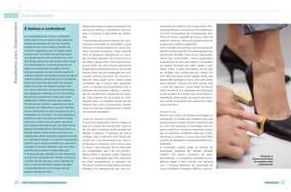 Resultados para Stakeholders   Consumidoras

                                                                                    desenhadas pelas equipes mantenham-se         necedores de materiais de Campo Bom (RS),
                                É fashion e confortável                             exclusivas, diminui o desperdício de insu-    a Prisma Montelur Compostos Termoplásticos
                                                                                    mos e aumenta a velocidade de confec-         e a FCC Fornecedora de Componentes Quí-
                                As consumidoras das marcas ArezzoCo                ção.                                          micos e Couros, a pedido da Arezzo. Além de
                                levam, junto com os sapatos, duas garantias:        A tecnologia de ponta é objeto de inves-      oferecer conforto, não risca e proporciona um
                                estarão atualizadas com as mais recentes            timentos constantes na ArezzoCo, o que       acabamento estético adequado.
                                tendências da moda e terão o máximo de              favorece as consumidoras em vários sen-       Outra medida que permitiu uma economia de
                                conforto e segurança que um sapato pode             tidos, incluindo os preços. “Até o final de   R$ 10,5 milhões em 2011 foi realizada pelo de-
                                proporcionar. “A mulher de hoje quer estar          2012 já estaremos desenhando os calça-        partamento de PD. Trata-se do reaproveita-
                                sempre de acordo com as tendências e não            dos em duas estações 3D e nossa meta é        mento das “construções”, termo usado pelos
                                tem tempo de buscar informação sobre moda”,         ter todo o design feito com essa tecnolo-     engenheiros da área para definir o esqueleto
                                diz Cláudia Narciso. O aperfeiçoamento do           gia em 2013”, diz Altair Souza, gerente de    do sapato, formado por salto, solado e pal-
                                design de sapatos da ArezzoCo através              Engenharia e Desenvolvimento na Divisão       milha. Antes, a cada lançamento de um tipo
                                dos anos permite um alto nível de acerto em         Arezzo. Esse tipo de modelagem no com-        de modelo, uma construção era criada. Em
                                relação à grande diversidade de tipos de pés da     putador permite economia de recursos e        2011, 600 estruturas foram usadas, sendo que
                                mulher brasileira, permitindo que a Companhia       mão de obra, assim como várias outras         apenas 180 partiram do zero, por conta deste
                                tenha um know how para atuar em qualquer            novidades que a marca está adotando,          novo método. “Diminui em pelo menos 25%
                                parte do mundo. Os estilistas contam com            como o software que automatiza todo o         o custo de cada par”, avalia Altair de Souza.
                                um acervo riquíssimo de mais de 20 mil pares        processo de produção, desde a concep-         Outro benefício é a agilização da produção,
                                para pesquisas e baseiam-se em informações          ção do modelo até a confecção do calça-       já que as fábricas e ateliês que já conhecem a
                                de ponta da indústria da moda para avaliar          do. Esse sistema, em que todas as infor-      arquitetura dessa parte do sapato não preci-
                                tendências e definir conceitos de coleções.         mações sobre os modelos, desde tipo de        sam treinar novamente seus operários a fazer
                                Em termos de conforto, o aperfeiçoamento é          material até cores e proporções, entram       novos formatos.
                                constante. Os engenheiros calculam detalhes         direto na rede de computadores, é inédito
                                como a inclinação do salto, curvatura do pé e       na indústria calçadista.                      Franze e cola
                                mergulham em minúcias. “Um dos segredos é                                                         Mesmo com toda a tecnologia empregada na
                                distribuir o peso do corpo por toda a planta,       Conforto, beleza e economia                   concepção, no design dos modelos para que
                                para que a mulher que usa saltos não tenha          A nova sola usada pela Arezzo chegou às       proporcionem o maior conforto possível e até
                                dor na parte da frente do pé”, diz Altair Souza,    lojas na coleção de inverno 2011. Trata-se    no corte dos materiais, a montagem dos sa-
                                gerente de Engenharia e Desenvolvimento na          de um salto evolutivo muito grande em         patos ainda é um processo altamente artesa-
                                Divisão Arezzo. Outro ponto importante é a          relação à anterior. “É gostosa de usar e      nal. Os operários modelam cada par a mão,
                                estabilidade: saltos altíssimos e plataformas são   protege o pé. A sola tem uma função pa-       franzindo e colando o couro, mas tudo feito
                                um verdadeiro desafio, e o cálculo ainda precisa    recida com a do amortecedor do carro e,       a partir de parâmetros minuciosamente esta-
                                permitir que a usuária caminhe com segurança        se fôssemos comparar, essa nova é como        belecidos.
                                e elegância. De que adiantaria subir em saltos      se fosse o amortecedor de um Mercedes         A ArezzoCo segue todas as normas da
                                astronômicos e andar à moda Robocop?                em comparação com o de uma Kombi”,            Associação    Brasileira   de   Normas   Técncas
                                A atualização das coleções é outro diferencial      afirma Altair. O produto usado, chamado       (ABNT).      Em   busca    constante   de   aper-
                                                                                                                                                                                            Pesquisa e
                                na busca de satisfação das clientes: a Arezzo e     HPU, é um granulado tipo PVC. Derretido       feiçoamento, a Companhia extrapola as exi-          Desenvolvimento
                                a Schutz lançam de sete a nove coleções por         em altas temperaturas, é colocado nas         gências legais e está criando, em parceria           de sapatos mais
                                ano (a cada 45 dias há novidades nas lojas).        formas de solados e pode ganhar diversos      com o Instituto Brasileiro de Tecnologia do             confortáveis
                                A Alexandre Birman e a Anacapri lançam              formatos. Foi desenvolvido por dois for-      Couro, Artefato e Calçados (IBTeC), uma car-
                                quatro coleções por ano.



             30                relatório de sustentabilidade 2011                                                                                                                              arezzoCO   31
 