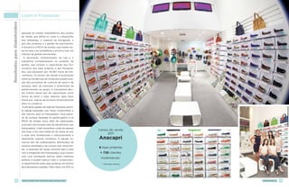 Resultados para Stakeholders   Lojas e Franquias


                               aplicada ao projeto arquitetônico dos pontos
                               de venda, que define as cores e a disposição
                               dos ambientes, o material de divulgação, o
                               giro dos produtos e a gestão de suprimentos.
                               A terceira é o PDCA de vendas, que impõe me-
                               tas às lojas e às vendedoras e ensina a usar um
                               método de gestão estruturado.
                                A decoração (ambientação) da loja e o
                               marketing complementam os projetos de
                               gestão, que incluem a capacitação dos fun-
                               cionários das lojas próprias e dos franquea-
                               dos, que passaram por 45.587 horas de trei-
                               -namento. Os temas vão desde a atualização
                               sobre as tendências de moda até a padroniza-
                               ção dos processos de controle de caixa e de
                               estoque, além de estimular o sentimento de
                               pertencimento ao grupo. A Companhia deci-
                               diu investir nesse tipo de capacitação como
                               forma de atrair e reter talentos, para fazer
                               frente aos índices de turnover historicamente
                               altos no comércio.
                               A eficiente gestão da rede de franquias permi-
                               te rápida expansão com baixo investimento e
                               alto retorno para os franqueados. Essa parce-
                               ria de sucesso baseada no ganha-ganha e no
                               PDCA de vendas inclui, além da capacitação,
                               uma bem estruturada rede de atendimento aos
                               franqueados. Cada consultora cuida de apenas
                                                                                  Canais de venda
                               oito lojas, e faz uma média de 22 visitas ao ano
                                                                                        2011
                               a cada uma, fortalecendo o relacionamento e
                               oferecendo suporte constante. A equipe co-         Anacapri
                               mercial tem 46 colaboradores, distribuídos de
                               maneira estratégica nas praças mais importan-
                                                                                  8 lojas próprias
                               tes. A extensão do varejo caminha lado a lado
                               com a integração dos franqueados, que contam        + 726 clientes
                               com uma orientação precisa sobre melhores
                                                                                   multimarcas*
                               práticas e podem aplicar todo o conhecimen-
                               to desenvolvido pelas lojas próprias em termos       * Mercado interno
                               de indicadores e gestão. Além disso, em 2011 os




             36                relatório de sustentabilidade 2011                                       arezzoCO   37
 