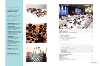 Relatório de Sustentabilidade da
Arezzo Indústria e Comercio SA,
sociedade por ações de capital
aberto (GRI 2.1; GRI 2.6)
Sede: Rua Fernandes Tourinho,
nº 147, Salas 1301 e 1303, Bairro
Funcionários, CEP 30112-000 – Belo
Horizonte – MG (GRI 2.4)

Período coberto pelo relatório:
01/01/2011 a 31/12/2011 (GRI 3.1)

Ciclo de emissão: Ciclo anual
(GRI 3.3)

Limite do relatório: Operações da
Arezzo&Co no Brasil (GRI 3.6)

Conselho Editorial:
Raquel Rodrigues Carneiro, Fabiola
Severiano, Ana Carolina Wenzel,
Daniel Maia, Isabella Alves
                                                  ..................................................................................................................................................................... 3
                                          	Índice.	
Contato: Raquel Rodrigues Carneiro        	Carta do presidente .................................................................................................................................. 4
– Diretora de Gente e Gestão raquel.      	 Sobre o RelatÓrio de Sustentabilidade......................................................................................6
carneiro@arezzo.com.br –
Tel: 55 11 2132 4373 (GRI 3.4)            	 Sobre a Arezzo&Co
                                          		   Mercado e contexto........................................................................................................................... 8
Consultoria GRI:                          		Nossa trajetória ............................................................................................................................... 10
Via Gutenberg – Equipe: Sergio            		Estrutura operacional e acionária.....................................................................................14
Serapião, Carla Rodrigues                 	Conduta ética e compromisso com
                                          		   a sustentabilidade............................................................................................................................ 16
Projeto gráfico:
                                          	 Governança Corporativa.................................................................................................................... 18
Arthur Fajardo (projeto gráfico),
                                          	
Elio Himori (assistente de arte),
                                          	 Resultados para stakeholders
Fernando Mucci (fotos)                    		 Financeiros...............................................................................................................................................20
Redação: Rosane Aubin (texto)             		Consumidoras......................................................................................................................................... 28
                                          			Caso Pelemania............................................................................................................................ 33
Participaram deste relatório:             		Lojas e Franquias................................................................................................................................ 34
Diretores: Alexandre Birman,              			Novo Centro de Distribuição............................................................................................ 42
                                          		 Fornecedores........................................................................................................................................44
Anderson Birman, Cisso Klaus,
                                          		Colaboradores....................................................................................................................................48
Claudia Narciso, Marcio Jung,
                                          		   Meio ambiente..........................................................................................................................................56
Thiago Borges
                                          		Comunidade e Sociedade............................................................................................................... 60
Demais participantes: Caroline            	
Muzzi, Cassiano Vianna, Evandro           	Principais reconhecimentos e
Soares, Gilmar Oliveira, Priscila Barp,   	 premiações em 2011.......................................................................................................................................62
                                          	desafios .............................................................................................................................................................64
Ricardo Santinon, Tatiana Sotoma
                                          	 Índice remissivo.............................................................................................................................................65
                                          	Verificação externa................................................................................................................................68
                                          	Declaração GRI de nível de aplicação..................................................................................... 69
                                          	gloSSÁrio...........................................................................................................................................................70

                                                                                                                                                                                                                arezzo&CO   3
 