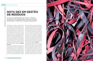 Resultados para Stakeholders   Meio ambiente




                               Nota dez em gestão
                               de resíduos
                               A única unidade fabril do Grupo, a fábrica
                               da Schutz, em Campo Bom, dá uma correta
                               destinação a 100% dos resíduos produzidos


                               Consciente de seu papel na preservação do         sempre foi parceira e inovadora na área de ge-
                               meio ambiente, a ArezzoCo aposta em pro-         renciamento de resíduos gerados pela empre-
                               jetos para minimizar os danos e busca replicar    sa e seus fabricantes. Por isso, o convite para
                               suas iniciativas com outros fabricantes e for-    apresentar o Pepa. São exemplos e experiên-
                               necedores. Exemplo disso é o Pepa (Projeto        cias positivas desse tipo que os empresários e
                               de Eliminação de Passivos Ambientais) condu-      as comunidades precisam ouvir, para saber que
                               zido pela equipe da marca Schutz em Campo         dá certo”, diz Gisela Maria de Souza, secretá-
                               Bom (RS). Trata-se da única indústria própria     ria do Meio Ambiente da Prefeitura de Cam-
                               da ArezzoCo, já que a produção dos demais        po Bom. Em 2012, o seminário será realizado
                               calçados e acessórios é toda realizada por for-   novamente, com a presenca do coordenador
                               necedores, e seu sistema de gestão de recur-      do Pepa, e a Schutz estará envolvida em toda
                               sos já serve de exemplo para outras empresas      a organização da Semana do Meio Ambiente,
                               da região do Vale dos Sinos, polo calçadista em   como parceira da Secretaria. Cisso Klaus conta
                               que está inserida. Em 2012, o Pepa será amplia-   que, após o seminário de 2011, representantes
                               do para as outras três marcas (Arezzo, Alexan-    de 25 indústrias procuraram a Schutz para soli-
                               dre Birman e Anacapri), incluindo novas ações     citar uma cópia do projeto. (GRI EC8)
                               para o engajamento dos fabricantes. (GRI EC8;     Um dos grandes efeitos do Pepa é o reapro-
                               GRI EN26)                                         veitamento dos retalhos de couro para fazer
                               “Em 2011 já participamos de um evento da Se-      adubo. A Schutz capacitou todos os seus fun-
                               cretaria do Meio Ambiente de Campo Bom e          cionários para fazerem a separação entre as
                               apresentamos o projeto”, conta Cisso Klaus, di-   sobras de materiais sintéticos e o couro, por-    Sobras viram adubo: as aparas
                               retor industrial da Schutz. O Seminário para a    que o processo de transformação não pode          de couro são aproveitadas
                               Indústria foi realizado dentro da programação     ser realizado se os produtos estão misturados.    como matéria-prima para
                               da Semana do Meio Ambiente 2011, em junho,        O Sindicato das Indústrias de Calçados de         fertilizante que depois é
                               no Auditório do Centro de Educação Integrada      Campo Bom fez uma parceria com a empresa          vendido para a Europa
                               (CEI) e reuniu mais de 400 pessoas. “A Schutz     Ilsa Brasil para fabricar o adubo, que é expor-




             56                relatório de sustentabilidade 2011                                                                                                  arezzoCO   57
 
