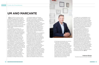 Carta do Presidente




    um ano marcante
      O     ano de 2011 é um marco em nossa
            história, com a estreia das ações da
    Arezzo&Co na BM&FBovespa no segmento
                                                    – a Companhia trabalha com franquias,
                                                    lojas próprias e multimarcas – mantiveram
                                                    seus níveis, comprovando a capacidade da
                                                                                                                                                         O cuidado com a sustentabilidade, que já
                                                                                                                                                      permeava nossas ações, intensificou-se com
                                                                                                                                                      várias iniciativas em 2011. Ela passou a fazer
    do Novo Mercado, dando continuidade à uma       Arezzo&Co de gerir pressões de custo mesmo                                                        parte de maneira formal em nossas atividades,
    estratégia de crescimento sustentável e de      em um ambiente mais inflacionário.                                                                iniciando um processo que pretende trazer a
    longo prazo. A entrada de novos investidores,      Nossas quatro marcas, Arezzo, Schutz,                                                          responsabilidade social, ambiental e econômica
    com a captação de recursos da oferta de         Alexandre Birman e Anacapri, tiveram aumento                                                      para todas as discussões, fazendo com que ela
    ações, fortaleceu o compromisso em consolidar   de vendas superior a 18%, graças à melhora                                                        passe a nortear nossas decisões e integre o dia
    a liderança da Companhia no mercado de          operacional e à expansão geográfica de                                                            a dia da Companhia. Isso foi possível graças à
    calçados, bolsas e acessórios femininos de      distribuição, aliadas a um intenso e contínuo                                                     definição de uma estratégia, planejamento e
    moda no Brasil.                                 trabalho de comunicação e marketing, em                                                           diretriz para os próximos anos.
        Com uma política de Relação com             todas as mídias. As marcas Arezzo e Schutz                                                           Um dos exemplos da importância da
    Investidores transparente e dinâmica desde      inclusive ganharam destaque, atingindo o                                                          sustentabilidade para a Companhia é o
    a abertura de capital, o Grupo reforça seu      primeiro lugar em rankings de interação com                                                       Pepa (Projeto de Eliminação de Passivos
    comprometimento com o mercado financeiro        clientes em redes sociais.                                                                        Ambientais), realizado pela nossa única
    e com todos seus stakeholders. Organizamos         Pensando nos próximos anos, um detalhado                                                       fábrica própria, da marca Schutz, em
    11 conferências com investidores no Brasil,     projeto foi concebido para a consolidação                                                         Campo Bom (RS). Essa iniciativa é objeto
    Estados Unidos e Europa, e o primeiro           da marca Schutz no Brasil – por meio de                                                           de um amplo programa de engajamento de
    Arezzo&Co Day, para debater em maior            lojas monomarca. No segundo semestre, a                                                           fornecedores, que inclui, também, outras
    profundidade o modelo de negócios com           primeira franquia da marca iniciou operações,                                                     indústrias locais, por meio de uma parceria
    investidores, além de receber centenas de       junto da abertura de seis novas lojas próprias                                                    com a administração municipal. Este primeiro
    acionistas em nossos escritórios e lojas.       e da reforma e adequação de outras três.                                                          relatório de sustentabilidade é uma das ações
        Os objetivos traçados para o ano de 2011    Os resultados obtidos nessas primeiras                                                            que nos permitirão olhar para dentro da
    foram desafiadores e, com o alto nível de       inaugurações reforçam a convicção quanto ao      de Tecnologia da Informação com contínuos        Companhia, aperfeiçoando nossas práticas, e
    comprometimento de nossa equipe, as metas       crescimento da marca e implantação bem-          investimentos ainda mais relevantes.             estabelecendo uma comunicação honesta e
    foram alcançadas. A Companhia expandiu sua      sucedida do novo plano de expansão.                 Nesse ano, a Arezzo&Co manteve seu            transparente com nossos stakeholders. É um
    rede em 38 lojas, e realizou 17 reformas com       O fortalecimento da infraestrutura da         comprometimento com o fortalecimento             passo importante que inaugura um novo tempo
    ampliações, aumentando a área de vendas em      Companhia apoia os projetos de crescimento.      das nossas pessoas. O primeiro programa de       para nós, uma era em que a responsabilidade
    22%. Em 2011, a receita bruta cresceu 21% com   Em 2011, um novo Centro de Distribuição          trainees e estagiários foi criado com sucesso.   socioambiental estará entre nossas prioridades.
    expansão das margens operacionais, de forma     duplicou nossa capacidade de receber,            Em 2012, deve ser lançado o Programa de             Na Arezzo&Co, uma meta atingida nada
    que o resultado líquido aumentou 42%.           processar e entregar produtos. Essa mudança      Executivos-Sócios, fomentando a “cultura de      mais é que a base para a próxima, por isso,
        O contínuo investimento em marketing        aumenta a velocidade de resposta ao mercado,     dono” na Arezzo&Co, por meio de um plano         mantemos a motivação e confiança em relação
    e desenvolvimento de produtos – pilares         reduzindo as despesas de frete e diminuindo a    de opção de ações em linha com o divulgado       às perspectivas para 2012. (GRI 1.1)
    estratégicos da Arezzo&Co – impactou            emissão de poluentes sem exigir investimento     no prospecto do IPO (oferta pública inicial de
    positivamente os resultados da rede. As         em ativo imobilizado. Houve também sensível      ações). Além disso, o treinamento de pessoal
    lojas próprias, por exemplo, cresceram 11,4%    evolução dos sistemas de informação de           somou mais de 107 mil horas, resultando
    as vendas das mesmas lojas ante 2010,           varejo, em decorrência dos investimentos         em evidente desenvolvimento da equipe.
    principalmente pelo aumento do volume           feitos nos últimos dois anos. No futuro, o       Seguramente isso nos possibilita almejar                                Anderson Birman
    de produtos. As margens brutas por canal        objetivo da Companhia é reforçar a estrutura     desafios ainda maiores no futuro.                   Presidente Executivo do Grupo Arezzo&Co




4   relatório de sustentabilidade 2011                                                                                                                                                          arezzo&CO   5
 