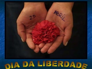 DIA DA LIBERDADE 