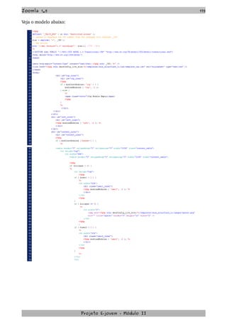 Joomla 1.5 175
Veja o modelo abaixo:
Projeto E­jovem ­ Módulo II
 
