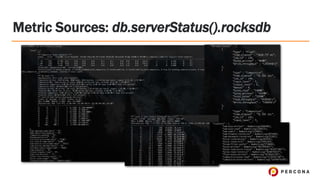 Metric Sources: db.serverStatus().rocksdb
 
