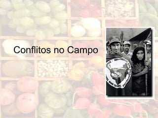 Conflitos no Campo
 