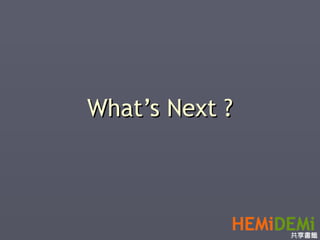 What’s Next ? 