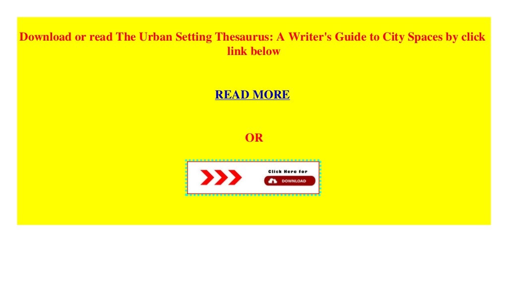 The Urban Setting Thesaurus A Writer's Guide to City Spaces kindle