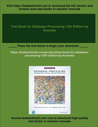 Test Bank for Database Processing 15th Edition by Kroenke | PDF