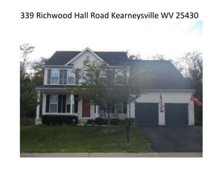 339 Richwood Hall Road Kearneysville WV 25430 
 