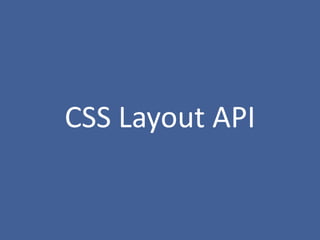 CSS Layout API
 