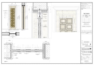 LEGEND:
1. ALL DIMENSIONS SHOWN HEREIN ARE IN MILLIMETERS AND ALL LEVELS
ARE IN METERS UNLESS OTHERWISE NOTED.
3. FOR EXACT LOCATION AND SIZES OF ALL STRUCTURAL ELEMENTS
SHOWN HEREWITH
REFER TO STRUCTURAL DRAWINGS.
4. ANY DISCREPANCY ON SITE & SHOP DRAWINGS REFER TO
CONSULTING ARCHITECT.
5. FOR ALL MECHANICAL OPENINGS REFER TO APPROVED
MECHANICAL SHOP DRAWINGS.
PRIVATE PALACES (P1320) - RIYADH
PRINCE SULTAN PALACE (A4)
----- ----
SAEED ALAM AREEN
AS SHOWN 11-01-15
01
B002 - MEN,S MEJLIS
GENERAL DOOR DETAIL
DOOR TYPE -6/A
----
A4-002-WW-00-BF,GF,FF-750-03A
DIM. AS PER ID
F I N I S H I N G
 
