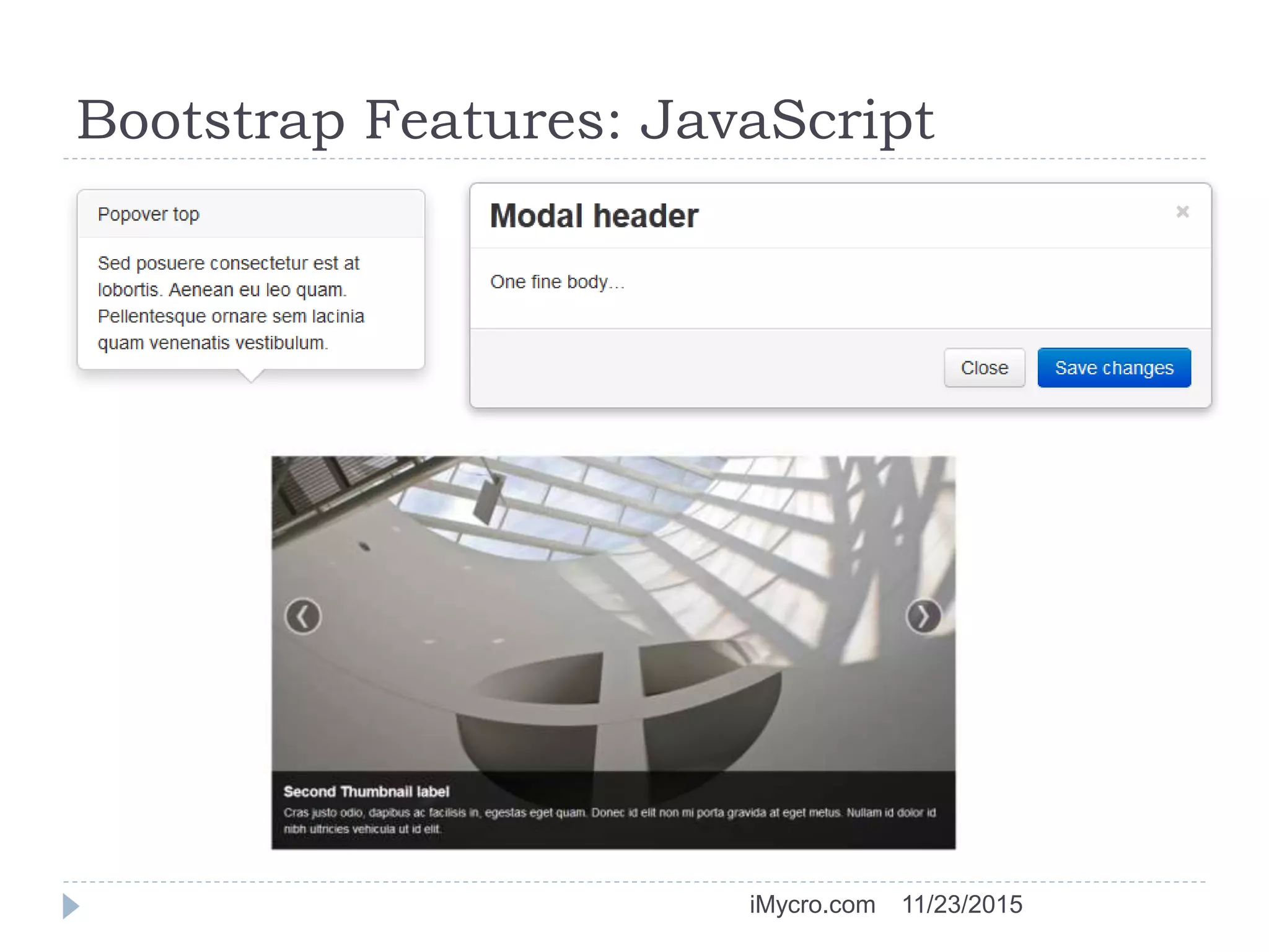 Bootstrap Features: JavaScript
11/23/2015iMycro.com
 