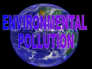 Environmental pollution.pptx