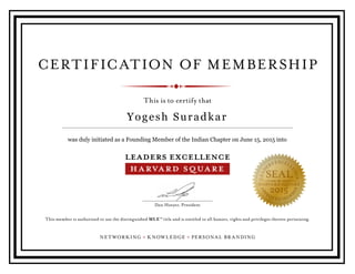 Yogesh Suradkar
was duly initiated as a Founding Member of the Indian Chapter on June 15, 2015 into
 