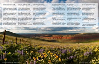 Wyoming Library Roundup • Winter/Spring 2014Wyoming Library Roundup • Winter/Spring 2014	
	
131212	
	24	
	
25Wyoming Library Roundup • Winter/Spring 2014Wyoming Library Roundup • Winter/Spring 2014	
	
newspaper column has run for 40
years with the last ten as a statewide
column.
One day, while searching for an idea
for his column, Sniffin wondered what
the seven greatest natural wonders of
Wyoming would be, so he reached out
to his network of friends asking them
for input. Sniffin was flooded with
over 50 ideas.
Riffling through the ideas, Sniffin
included some of them and arbitrarily
chose the rest. “I picked them and just
let the chips fall where they may.”
Everyone agreed on the first two
wonders being Yellowstone National
Park and its neighbor Grand Tetons/
Jackson area. For the third, Sniffin
picked Devils Tower as the first natural
monument in the world.
The Red Desert, one of Sniffin’s
favorite places, landed the fourth
spot for its uniqueness. Thermopolis
Hot Springs took the fifth spot as the
world’s largest mineral hot spring.
Sniffin spent a lot of time agonizing
over the last two choices. Should he
include a mountain range, a river
system or another choice? For the sixth
spot, he finally settled on the North
Platte River System, which makes
up five reservoirs and travels a vast
distance through the state.
He selected South Pass as the seventh
wonder, because of its profound
impact on the development of the
nation and allowing emigrants to pass
through the gap in the mountains to
extend our country to the Pacific.
Once published, his column
generated a wave of response from his
readers. Ever the entrepreneur, Sniffin
saw an opportunity to turn his idea
into a Wyoming coffee table book
about the seven natural wonders and
include additional natural wonders in
the state.
Sniffin had the perfect background
to carry this idea to fruition. He
has published millions of tourist
magazines over the years. Moreover,
his extensive journalism career has
included publishing, writing, editing,
graphics and photography.
At first Sniffin thought the book
would just include his favorite color
slides from living in the state for 42
years, as well as photos from Scott
Copeland of Lander and Randy
Wagner of Cheyenne. However, as
word of the project spread, more
photographers across the state became
involved.
“My joke is that I kept pulling my
pictures out and putting theirs in and,
before I was done, I had 30 other
photographers involved,” Sniffin said.
“I was just stunned at the quality of
the photography.”
To show off the stunning
photography, Sniffin also wanted to
make the book gigantic, in a landscape
shape until he spoke with his local
librarian Barbara Oakleaf in Lander.
“She said definitely don’t do that
great big one because it’s just so
cumbersome,” Sniffin said, noting
how helpful her advice was. “She also
recommended that the book be more
vertical instead of horizontal to fit into
the shelves.”
Sniffin relented on the size and
instead included 14 foldouts to
showcase the stunning photography.
Beyond 130 photos, the book also
has seven chapters written by people
who have strong ties to those natural
wonders, including U.S. Senator Mike
Enzi, an avid fisherman, who writes
about the North Platte.
So far the book has been a success,
selling out its first run of 10,000
and now well into its second. The
book is available in stores across
the state as well as on the website
wyomingwonders.com.
In contemplating his next book
venture, Sniffin is working on a couple
ideas, another coffee table book or a
more serious book.
Photo of the Red Canyon from Sniffin’s book,
Wyoming’s 7 Greatest Natural Wonders.
 