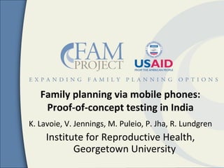 Family Planning via mobile phones: Proof-of-concept testing in India