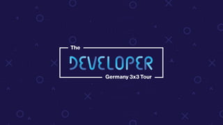 3*3 Developer Tour