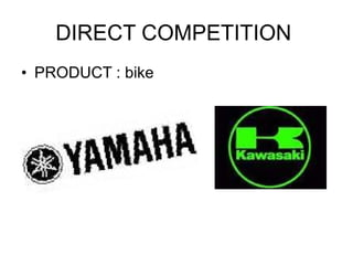 DIRECT COMPETITION  PRODUCT : bike  