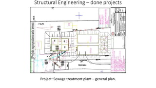 Structural Engineering – done projects
Project: Sewage treatment plant – general plan.
 