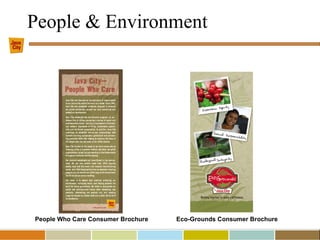 People Who Care Consumer Brochure Eco-Grounds Consumer Brochure
People & Environment
 
