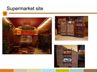 Supermarket site
 
