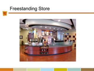 Freestanding Store
 