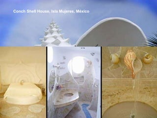 Conch Shell House,  Isla Mujeres , México   